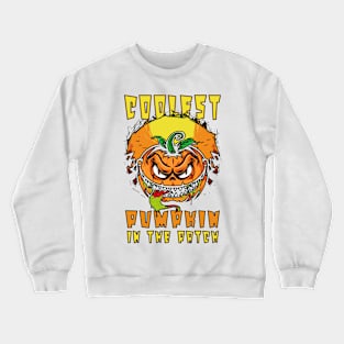 Coolest Pumpkin In The Patch - Coolest Halloween Crewneck Sweatshirt